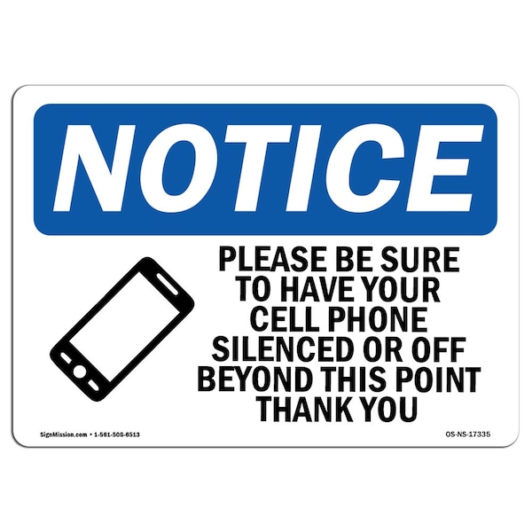 Safety Sign, OSHA Notice, 12" Height, Please Be Sure To Have Your Sign With Symbol, Landscape